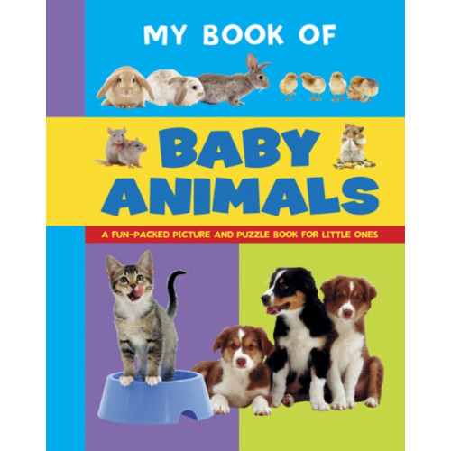 Anness publishing My Book of Baby Animals (bok, board book, eng)