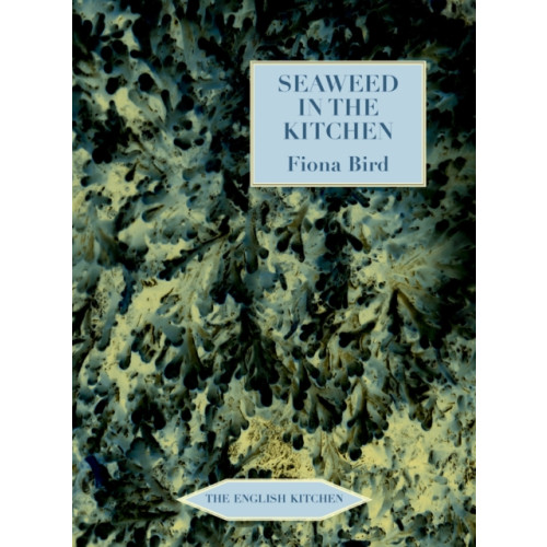 Marion Boyars Publishers Ltd Seaweed in the Kitchen (häftad, eng)