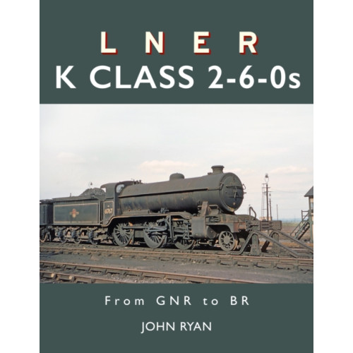Great Northern Books Ltd LNER K Class 2-6-0's (inbunden, eng)
