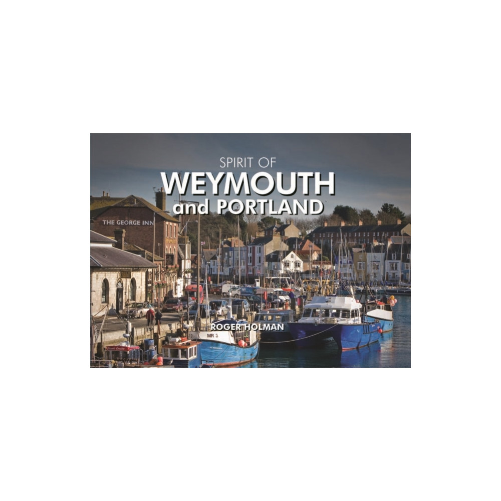 Produktbild för Spirit of Weymouth and Portland (inbunden, eng)