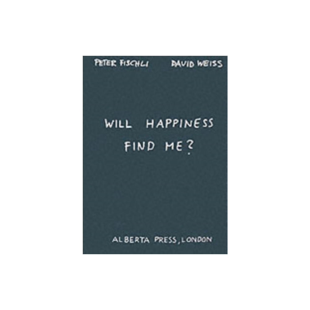 Produktbild för Will Happiness Find Me? - Peter Fischli / David Weiss (häftad, eng)