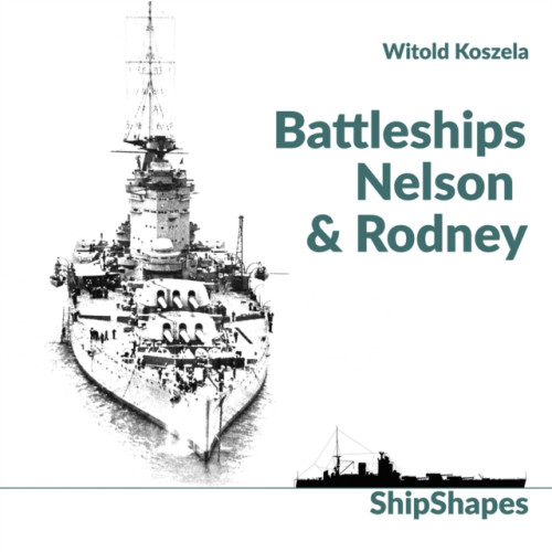 Wydawnictwo STRATUS, Artur Juszczak Battleships Rodney & Nelson (inbunden, eng)
