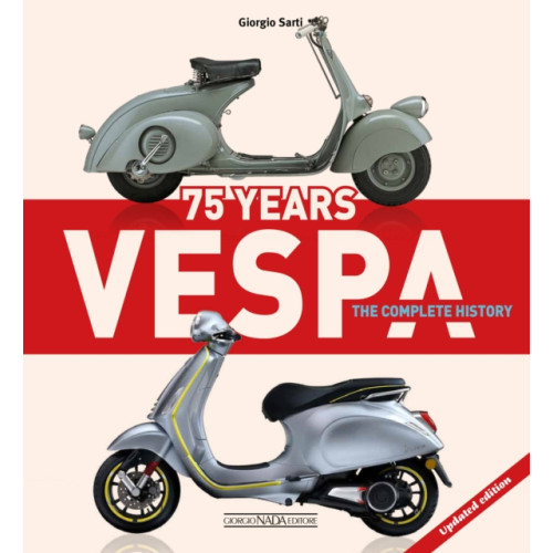 Giorgio Nada Editore Vespa 75 Years: The complete history (inbunden, eng)