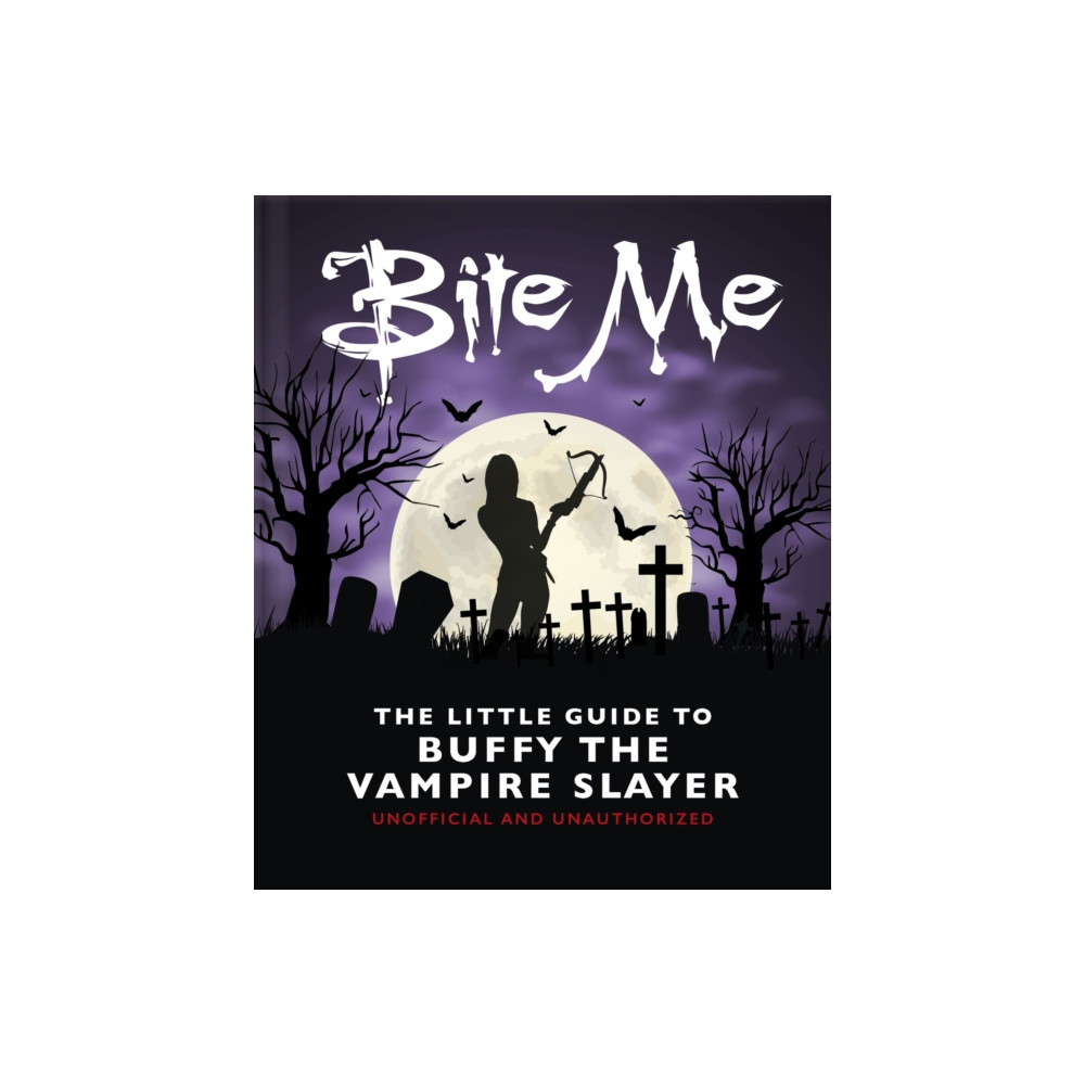 Produktbild för Bite Me: The Little Guide to Buffy the Vampire Slayer (inbunden, eng)