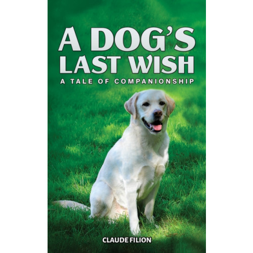 Austin Macauley Publishers LLC A Dog's Last Wish (häftad, eng)