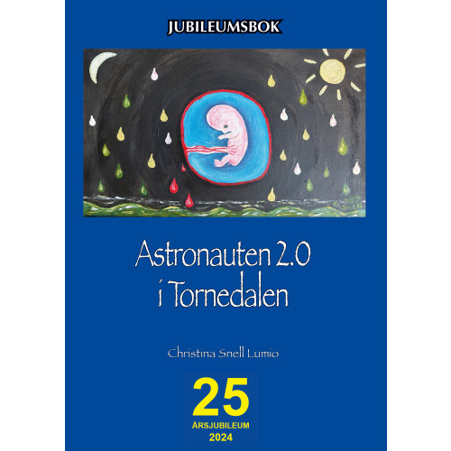 Christina Snell-Lumio Astronauten 2.0 i Tornedalen (bok, danskt band)