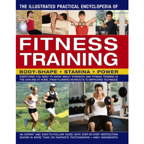 Anness publishing Illustrated Practical Encyclopedia of Fitness Training (häftad, eng)