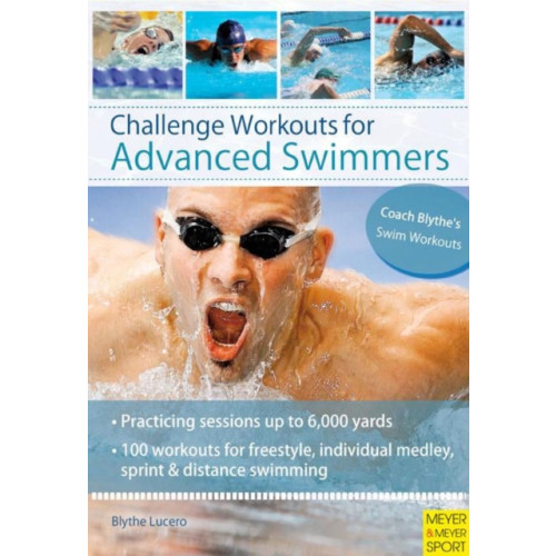 Meyer & Meyer Sport (UK) Ltd Challenge Workouts for Advanced Swimmer (häftad, eng)