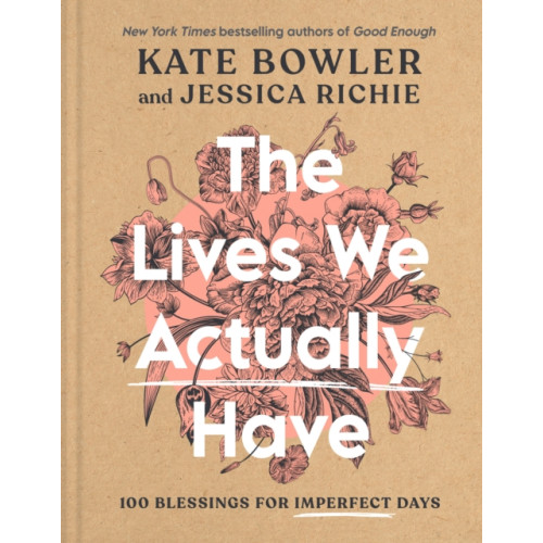 Random House USA Inc The Lives We Actually Have (inbunden, eng)