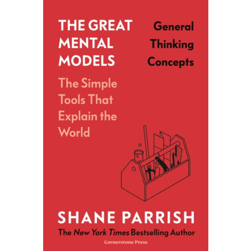 Cornerstone The Great Mental Models: General Thinking Concepts (inbunden, eng)