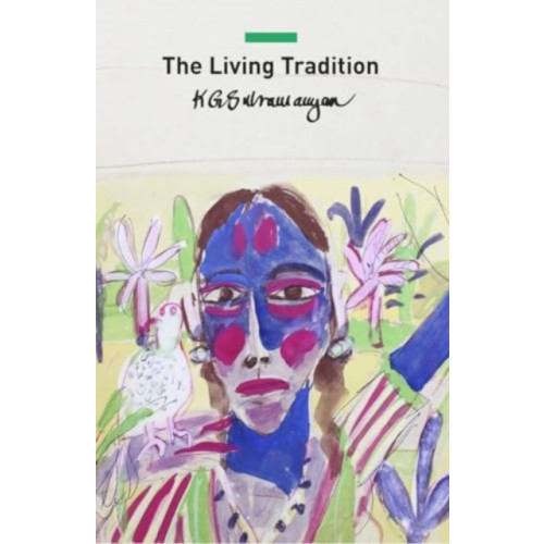 Seagull Books London Ltd The Living Tradition (inbunden, eng)