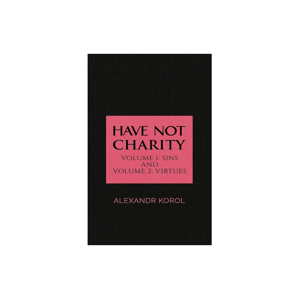 Produktbild för Have Not Charity - Volume 1: Sins and Volume 2: Virtues (inbunden, eng)