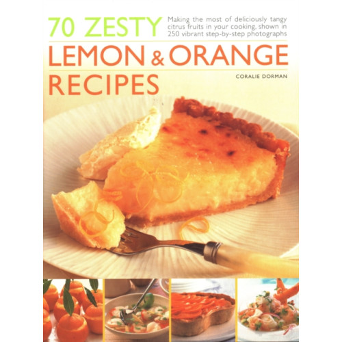 Anness publishing 70 Zesty Lemon & Orange Recipes (häftad, eng)