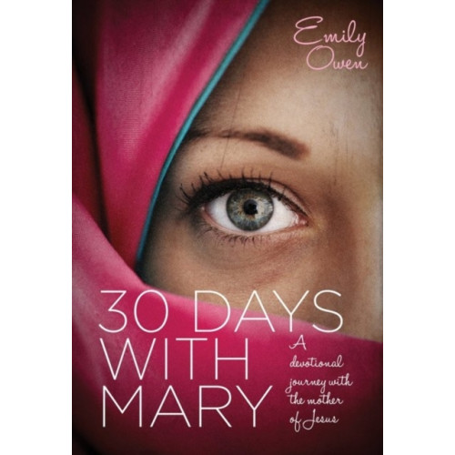 Authentic Media 30 Days with Mary (häftad, eng)