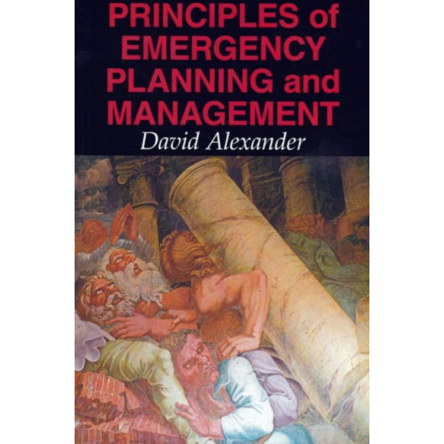 Liverpool University Press Principles of Emergency Planning and Management (häftad, eng)