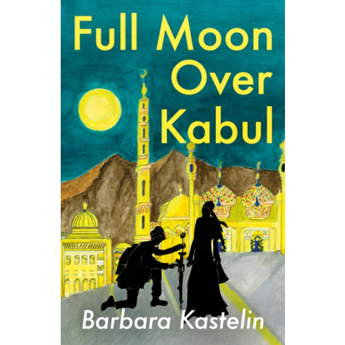 Troubador Publishing Full Moon Over Kabul (häftad, eng)