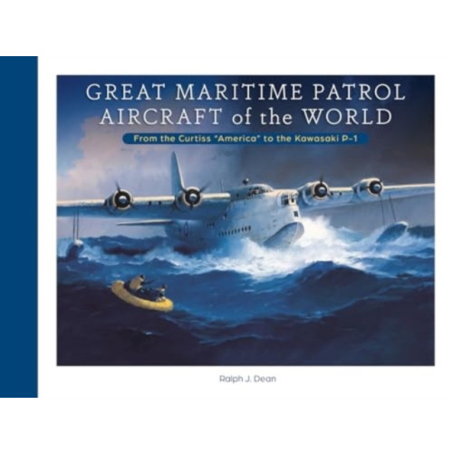 Schiffer Publishing Ltd Great Maritime Patrol Aircraft of the World (inbunden, eng)