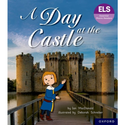 Oxford University Press Essential Letters and Sounds: Essential Phonic Readers: Oxford Reading Level 6: A Day at the Castle (häftad, eng)
