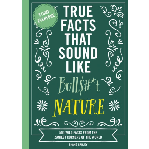 HarperCollins Focus True Facts That Sound Like Bull$#*t: Nature (häftad, eng)