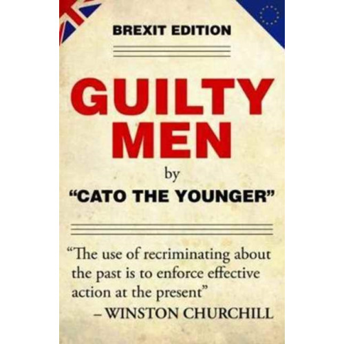 Biteback Publishing Guilty Men (inbunden, eng)