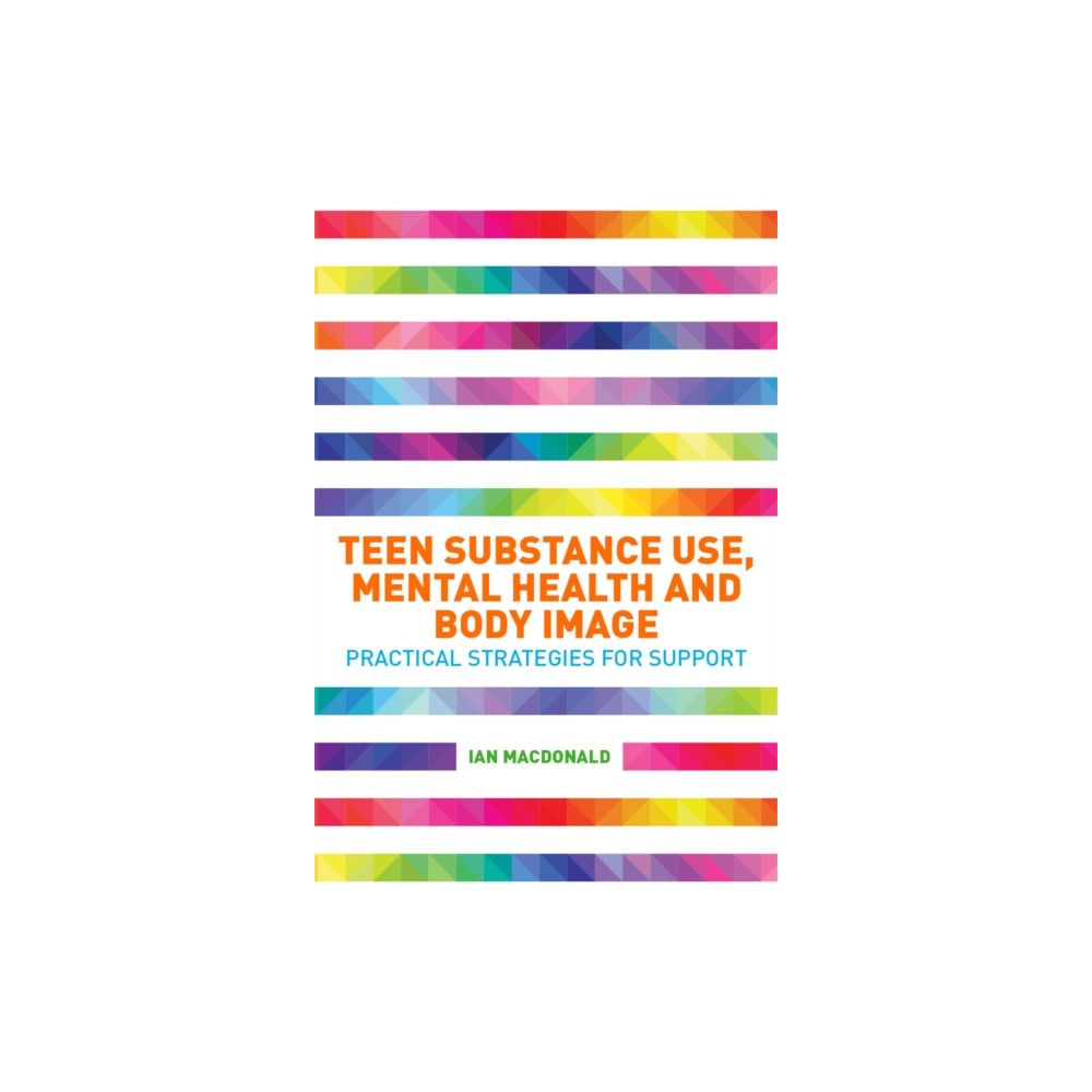 Produktbild för Teen Substance Use, Mental Health and Body Image (häftad, eng)