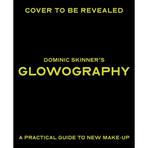 Quarto Publishing Plc Dominic Skinner's Glowography (inbunden, eng)