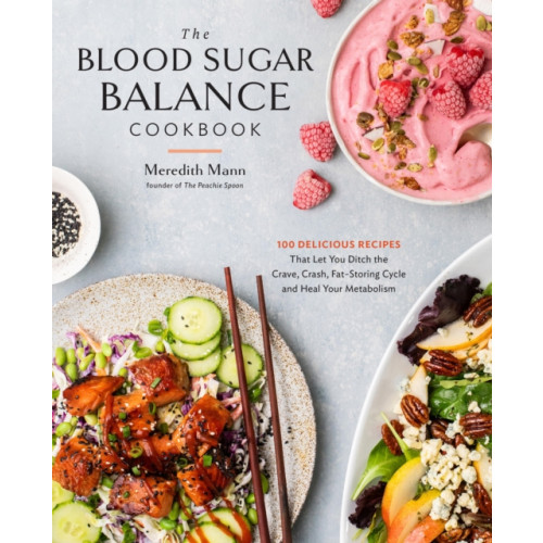 Quarto Publishing Group USA Inc The Blood Sugar Balance Cookbook (häftad, eng)