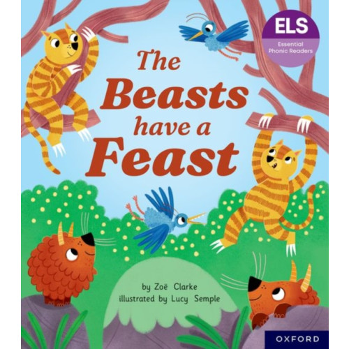 Oxford University Press Essential Letters and Sounds: Essential Phonic Readers: Oxford Reading Level 5: The Beasts Have a Feast (häftad, eng)