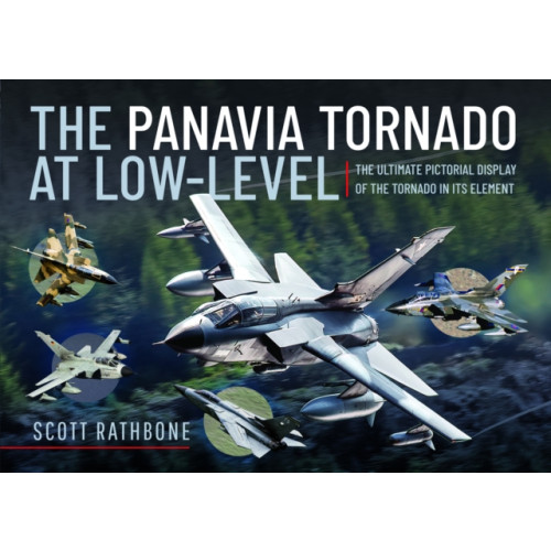 Pen & Sword Books Ltd The Panavia Tornado at Low-Level (inbunden, eng)