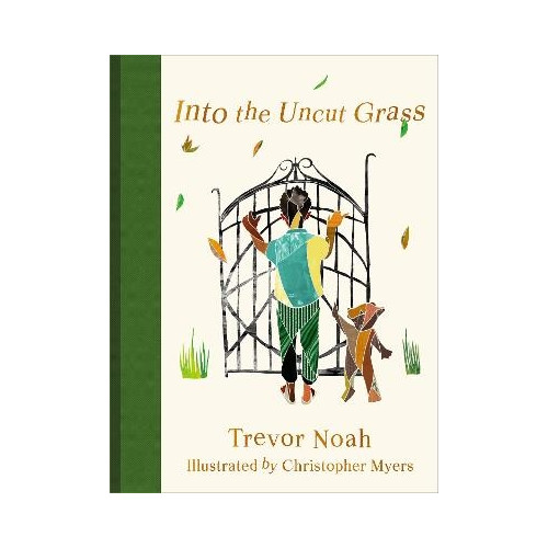 Trevor Noah Into the Uncut Grass (inbunden, eng)