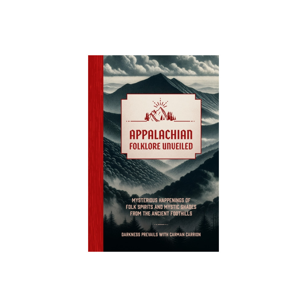 Produktbild för Appalachian Folklore Unveiled (inbunden, eng)
