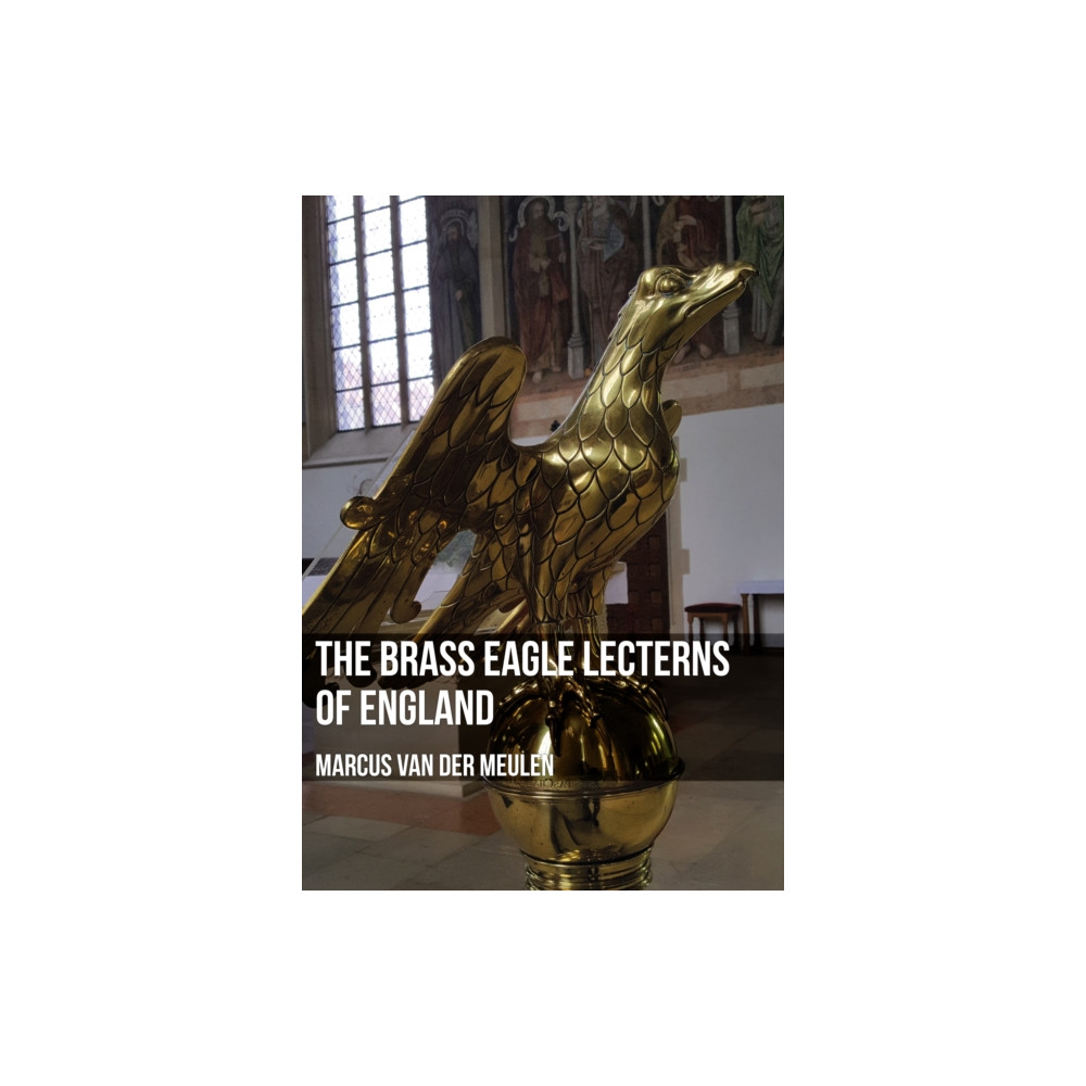 Produktbild för The Brass Eagle Lecterns of England (häftad, eng)
