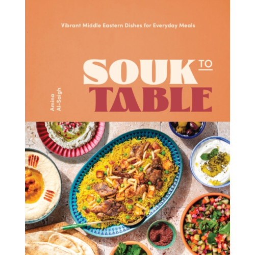 Quarto Publishing Group USA Inc Souk to Table (inbunden, eng)