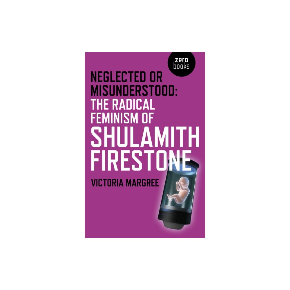 Produktbild för Neglected or Misunderstood: The Radical Feminism of Shulamith Firestone (häftad, eng)