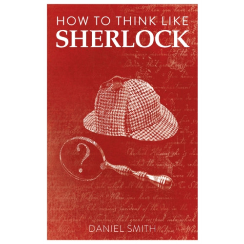Michael O'Mara Books Ltd How to Think Like Sherlock (häftad, eng)