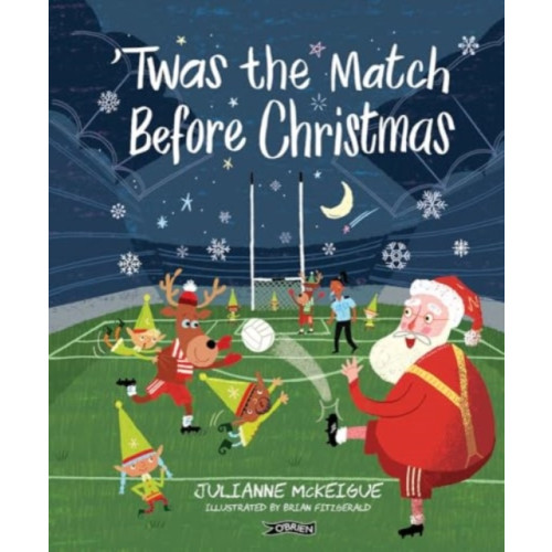 O'Brien Press Ltd Twas the Match Before Christmas (inbunden, eng)