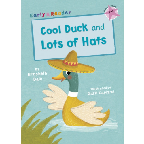 Maverick Arts Publishing Cool Duck and Lots of Hats (häftad, eng)