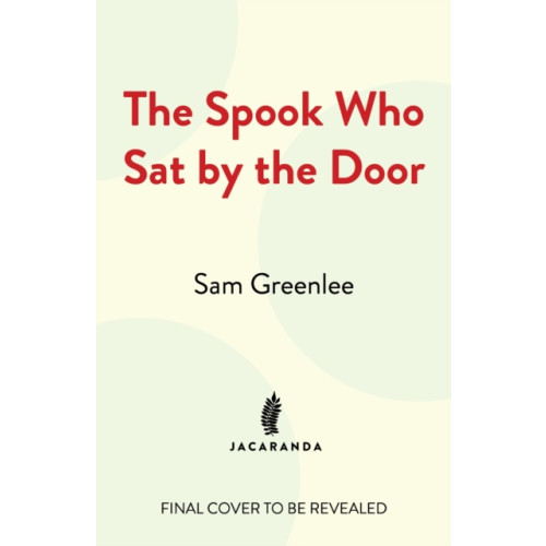 Jacaranda Books Art Music Ltd The Spook Who Sat By The Door (inbunden, eng)