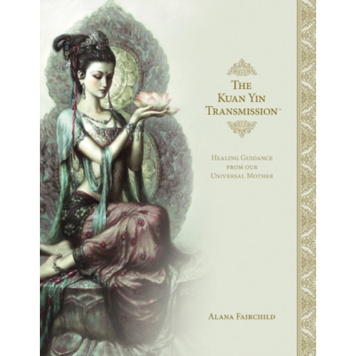 Blue Angel Gallery The Kuan Yin Transmission (inbunden, eng)