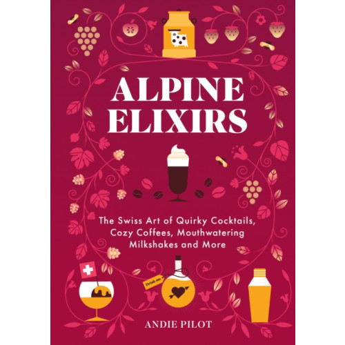 Bergli Alpine Elixirs (inbunden, eng)