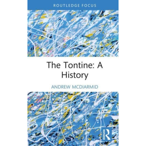 Taylor & francis ltd The Tontine: A History (inbunden, eng)