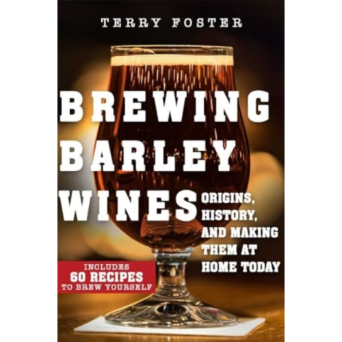 Skyhorse Publishing Brewing Barley Wines (häftad, eng)