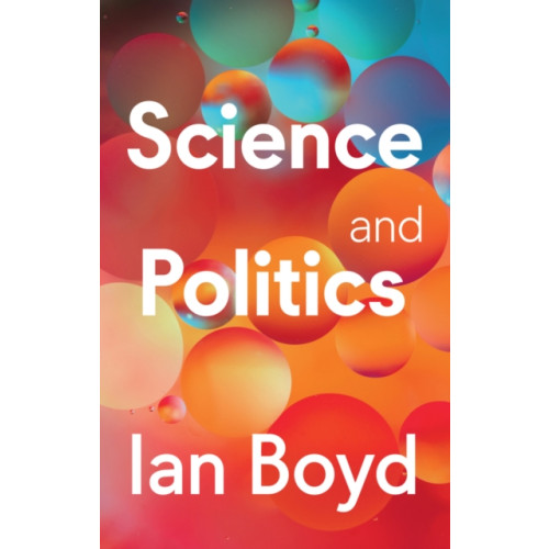 John Wiley And Sons Ltd Science and Politics (inbunden, eng)