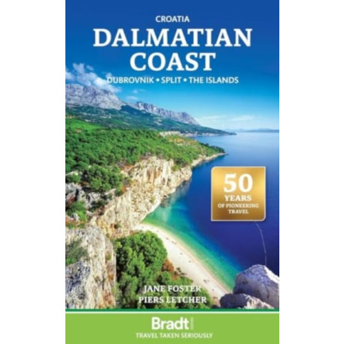 Bradt Travel Guides Bradt Travel Guide: Croatia Dalmatian Coast: including Dubrovnik, Split and the Islands (häftad, eng)