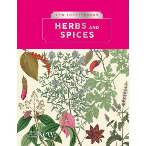 Royal Botanic Gardens Kew Pocketbooks: Herbs and Spices (inbunden, eng)