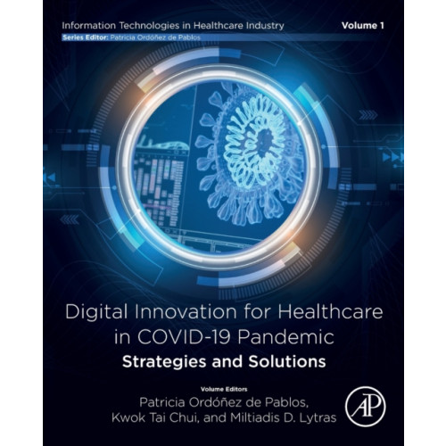 Elsevier Science Publishing Co Inc Digital Innovation for Healthcare in COVID-19 Pandemic: Strategies and Solutions (häftad, eng)