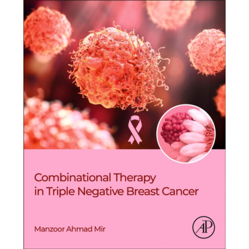 Elsevier Science & Technology Combinational Therapy in Triple Negative Breast Cancer (häftad, eng)