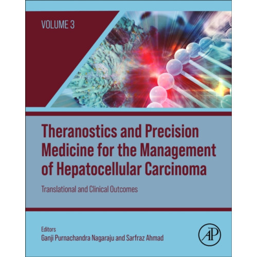 Elsevier Science & Technology Theranostics and Precision Medicine for the Management of Hepatocellular Carcinoma, Volume 3 (inbunden, eng)