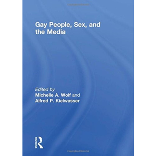 Taylor & francis inc Gay People, Sex, and the Media (inbunden, eng)