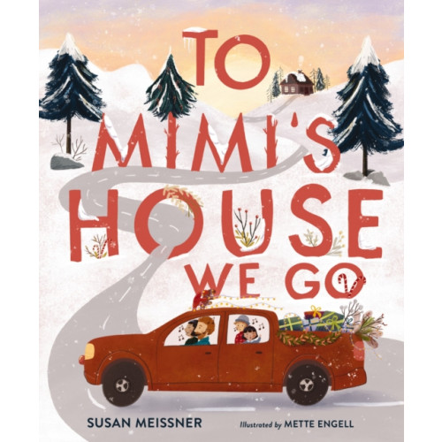 Tommy Nelson To Mimi's House We Go (inbunden, eng)